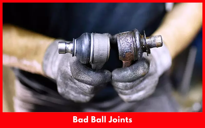 Bad Ball Joints