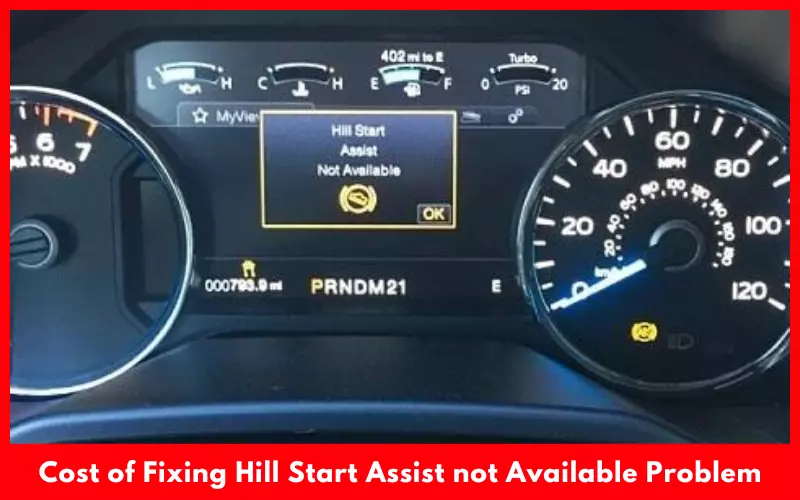 Cost of Fixing Hill Start Assist not Available Problem