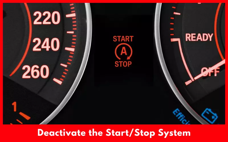 Deactivate the Start/Stop System