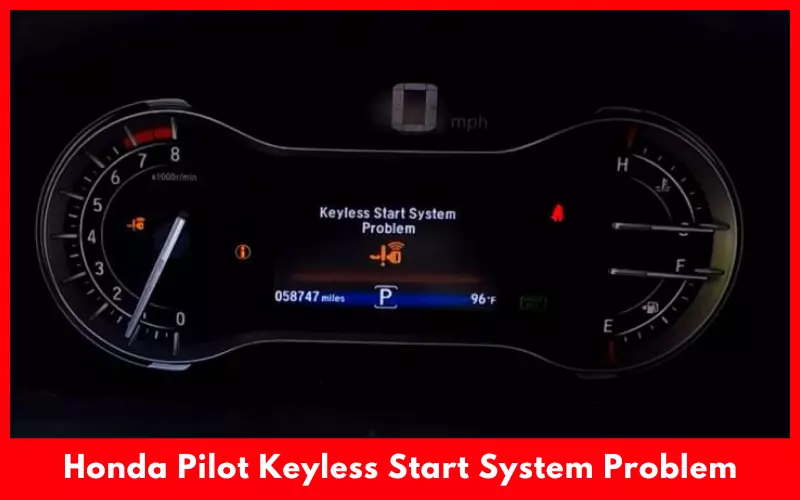 Honda Pilot Keyless Start System Problem
