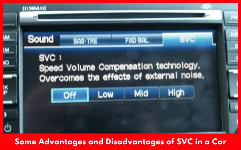 Some Advantages and Disadvantages of SVC in a Car