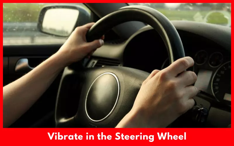 Vibrate in the Steering Wheel
