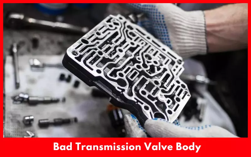 Bad Transmission Valve Body
