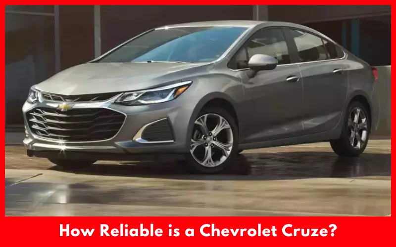 How Reliable is a Chevrolet Cruze