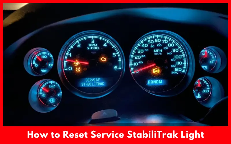 How to Reset Service StabiliTrak Light