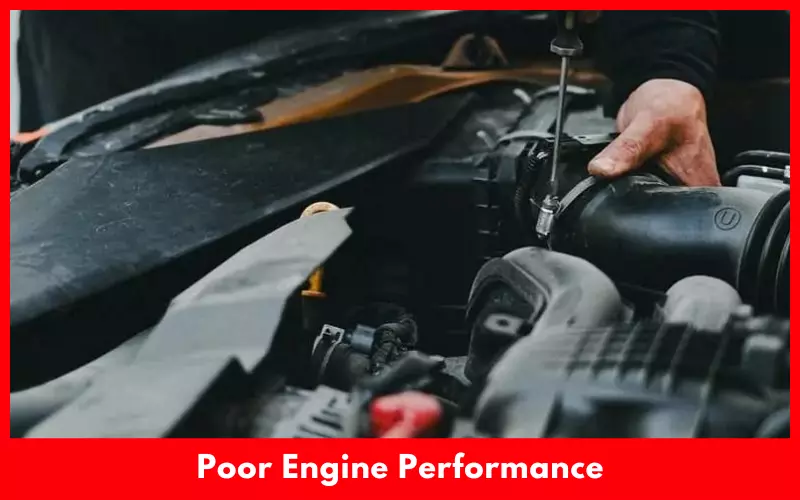 Poor Engine Performance
