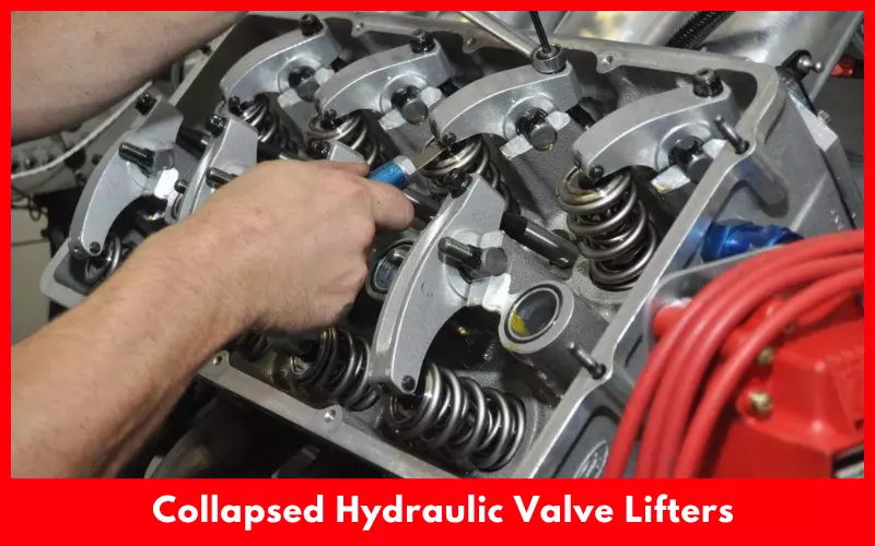 Collapsed Hydraulic Valve Lifters
