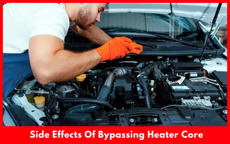 What are the side effects of bypassing a car heater core? - Quora