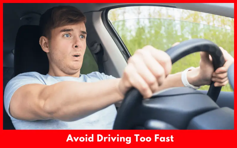 Avoid Driving Too Fast