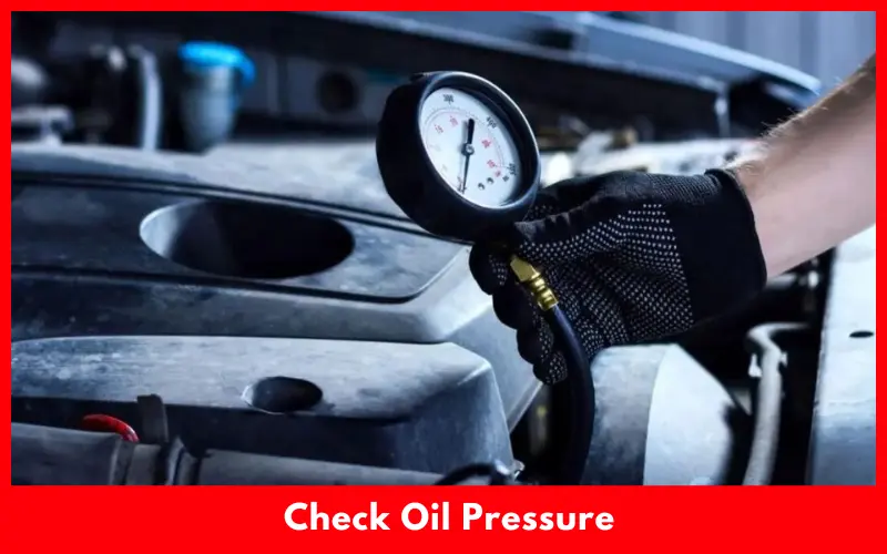 Check Oil Pressure