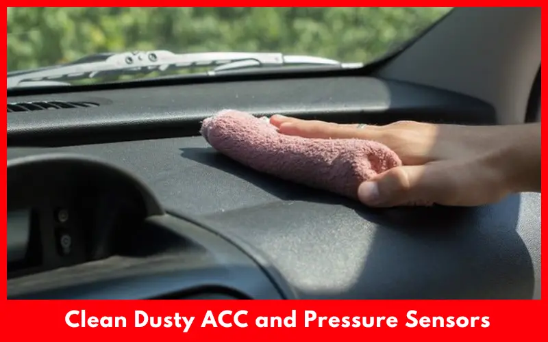 Clean Dusty ACC and Pressure Sensors