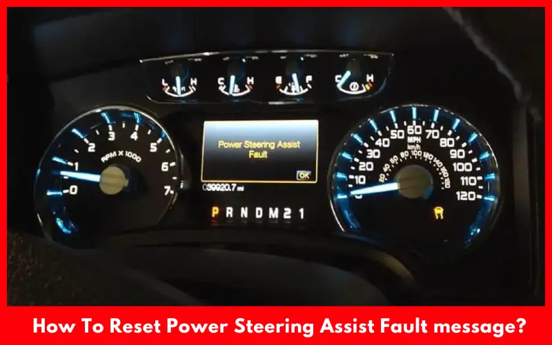 How To Reset Power Steering Assist Fault message