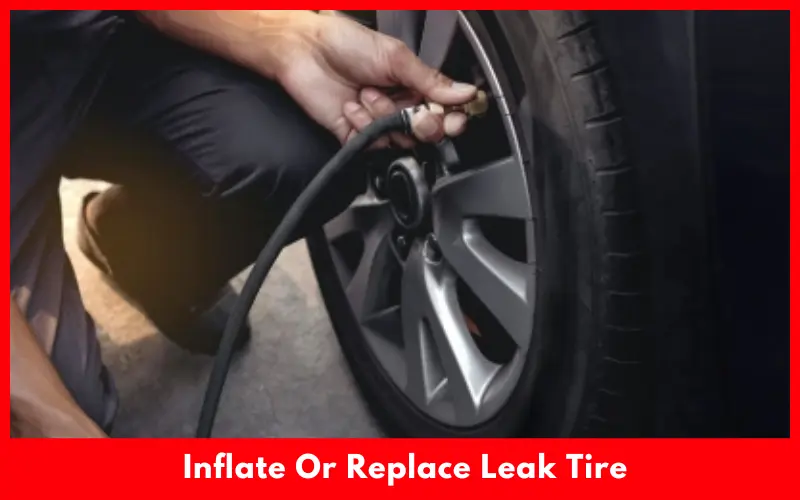 Inflate Or Replace Leak Tire