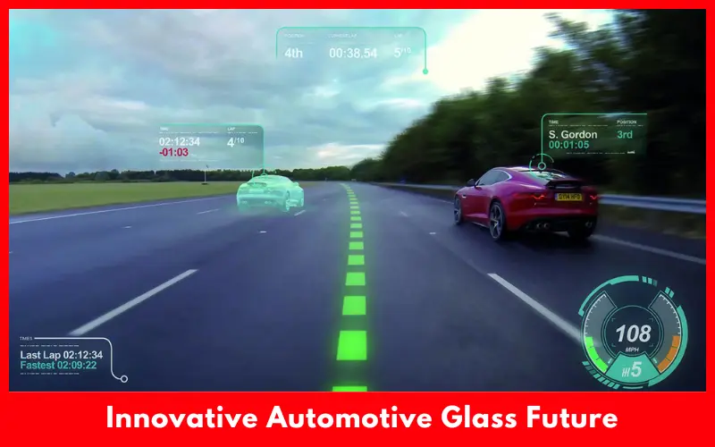 Innovative Automotive Glass Future