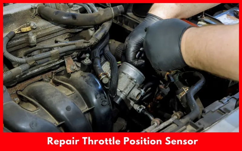 Repair Throttle Position Sensor