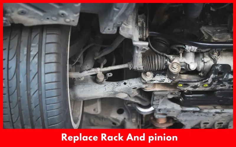 Replace Rack And pinion