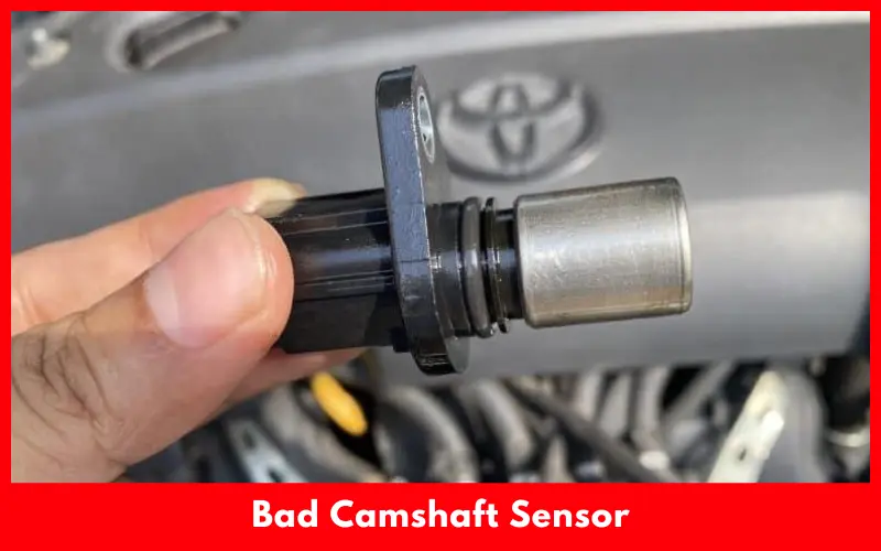 Bad Camshaft Sensor