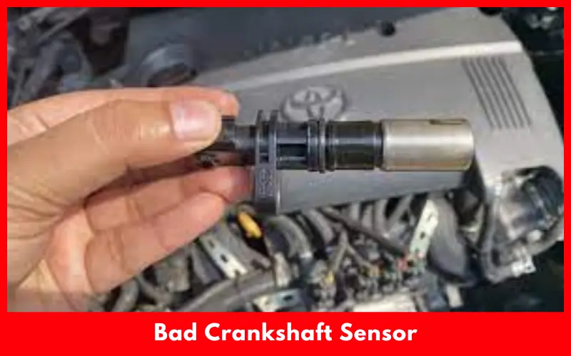 Bad Crankshaft Sensor