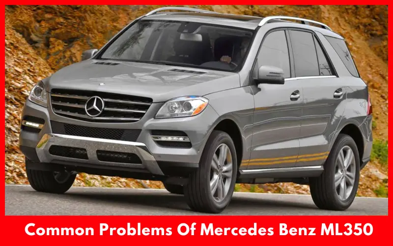 Common Problems Of Mercedes Benz ML350