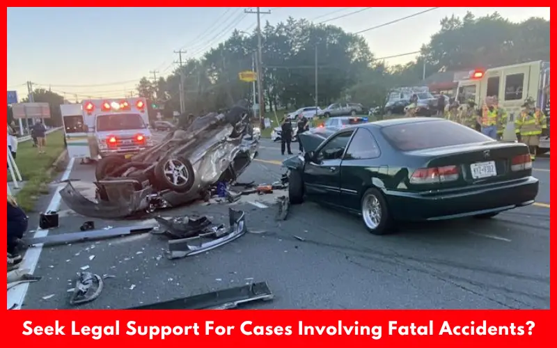How To Seek Legal Support For Fatal Car Accident Cases