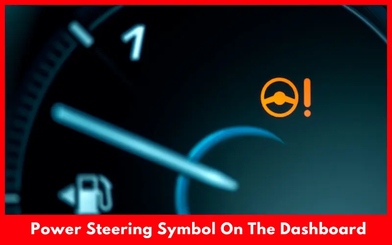 Power Steering Symbol On The Dashboard