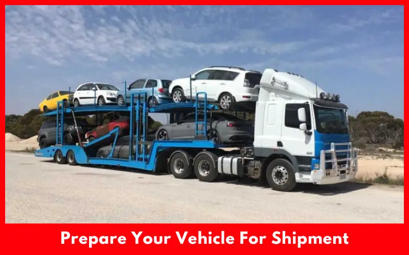 Prepare Your Vehicle For Shipment