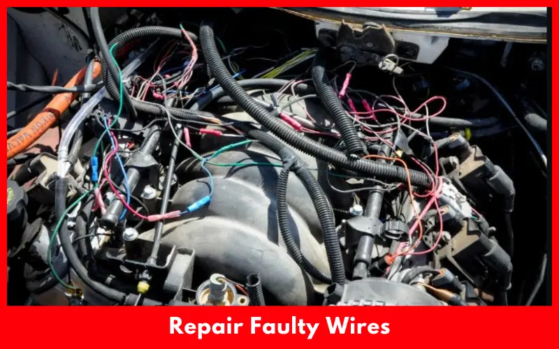 Repair Faulty Wires