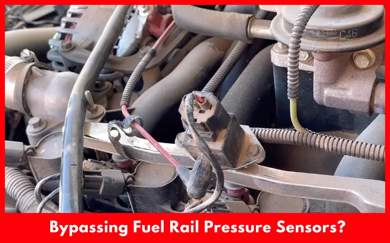 What Are The Challenges Of Bypassing Fuel Rail Pressure Sensors?