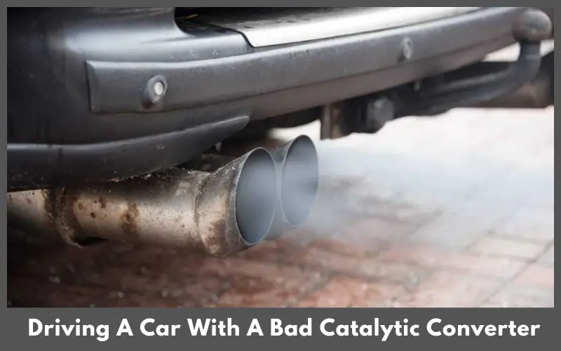 Consequences Of Driving A Car With A Bad Catalytic Converter