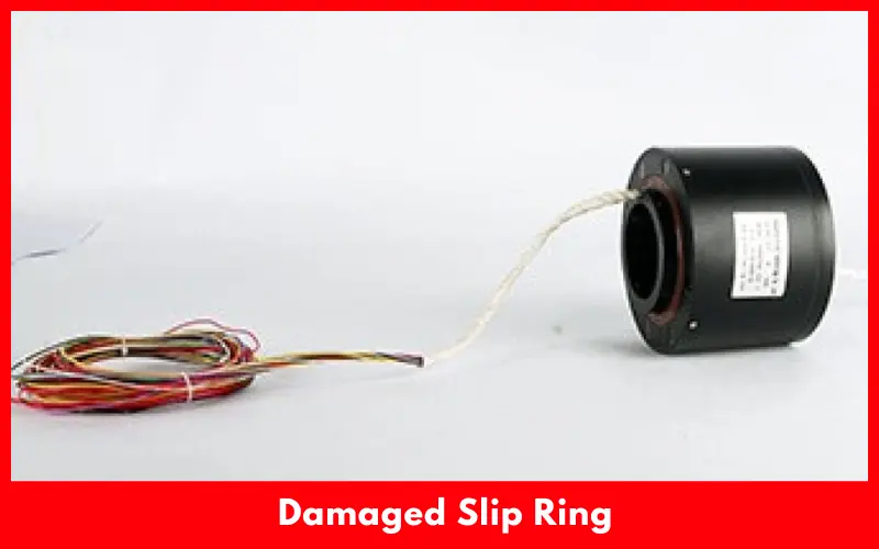 Damaged Slip Ring