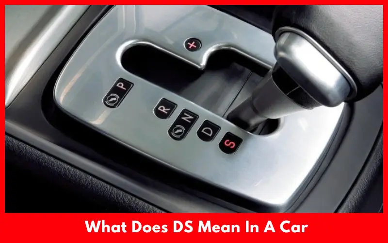 What Does DS Mean In A Car