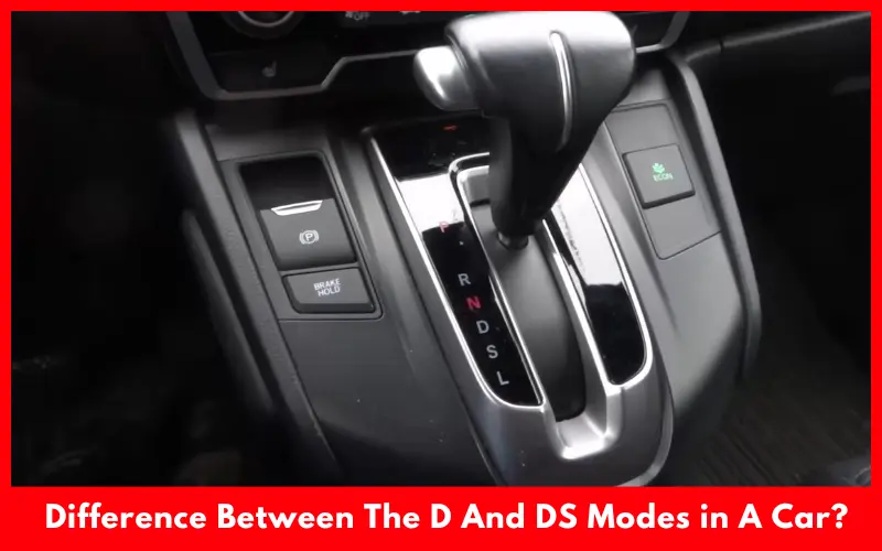 What is The Difference Between The D And DS Modes in A Car?