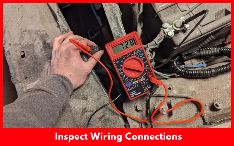 Inspect Wiring Connections