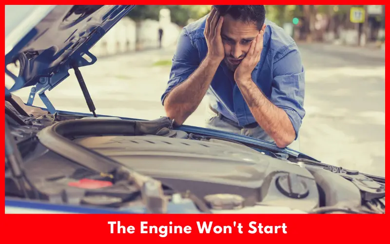The Engine Won't Start