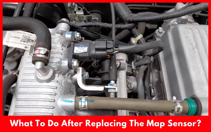What To Do After Replacing The Map Sensor
