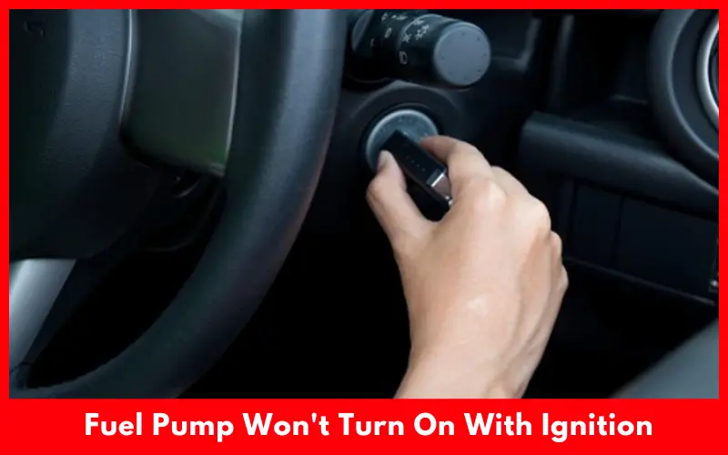 What To Do When A Car Fuel Pump Won't Turn On With Ignition