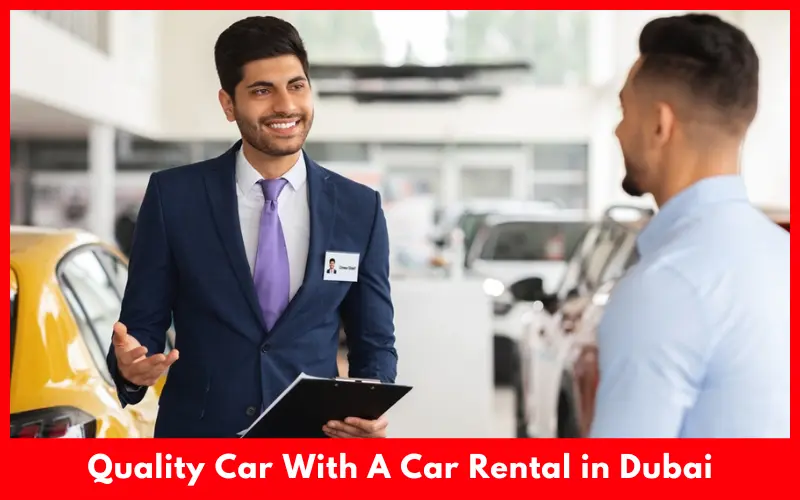 How To Choose A Quality Car With A Car Rental