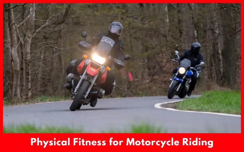 Physical Fitness for Motorcycle Riding