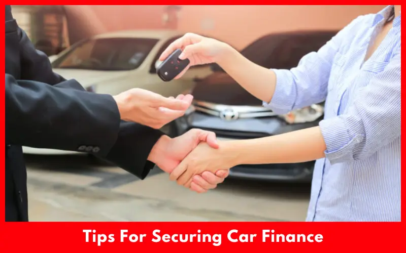 Tips For Securing Car Finance