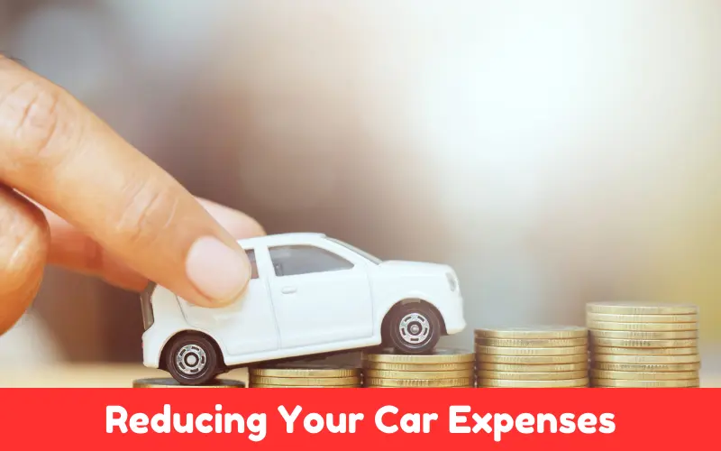 4 Tips for Reducing Your Car Expenses