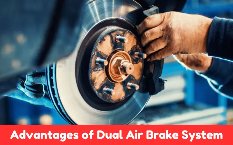 Advantages A of Dual Air Brake System