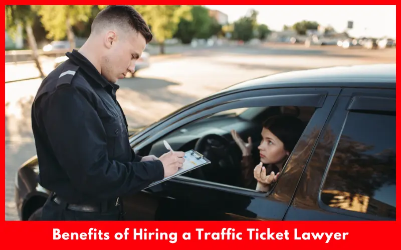 Benefits of Hiring a Traffic Ticket Lawyer