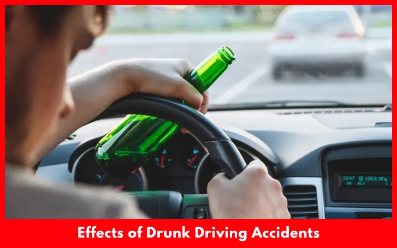 Effects of Drunk Driving Accidents