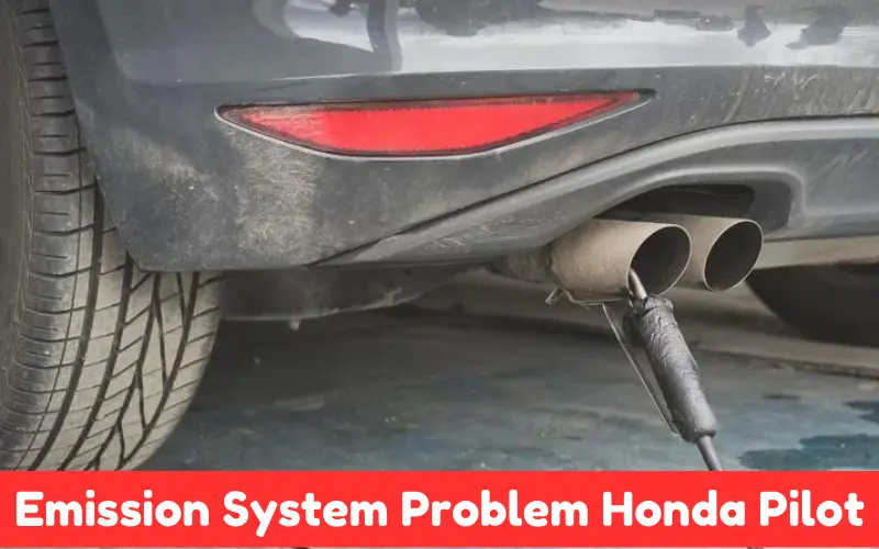 Emission System Problem Honda Pilot