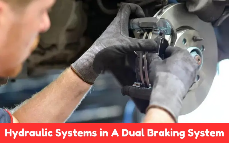 How Many Hydraulic Systems Are Used in A Dual Braking System