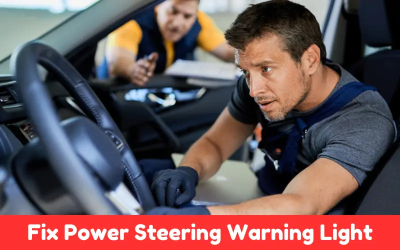 How To Fix Power Steering Warning Light