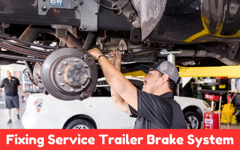 How To Fix Service Trailer Brake System