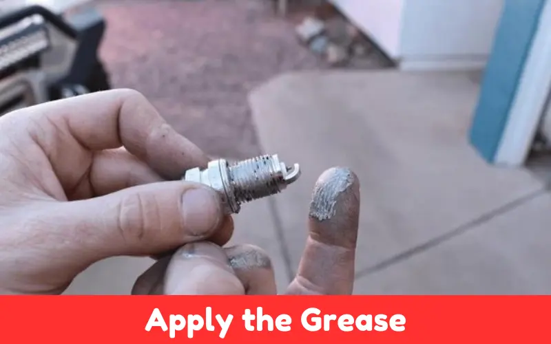 How To Apply Anti Seize Grease on Spark Plugs