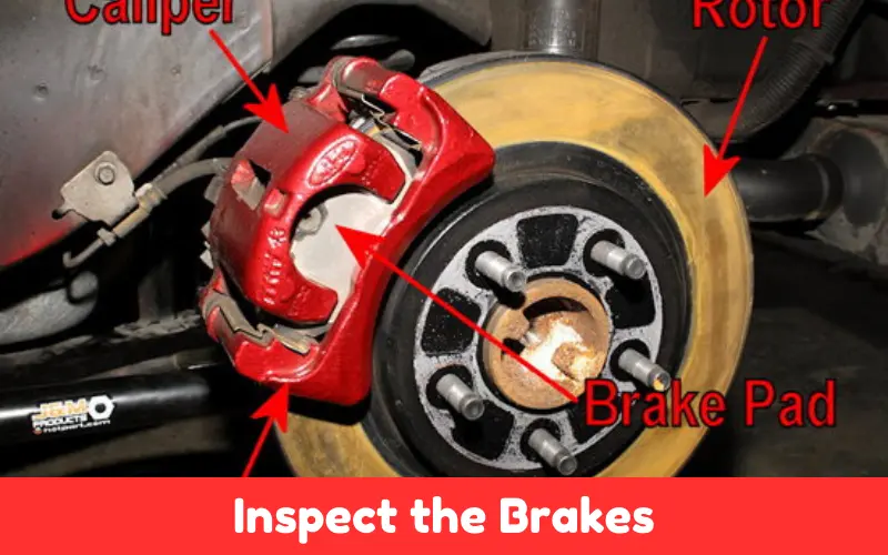 Inspect the Brakes