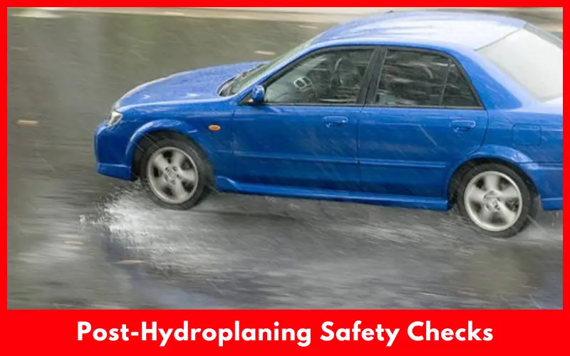 Post-Hydroplaning Safety Checks